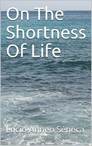 On The Shortness Of Life